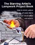 The Starving Artist's Lampwork Project Book